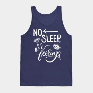 Insomnia: No Sleep, All Feelings Funny Sleepless Design Tank Top